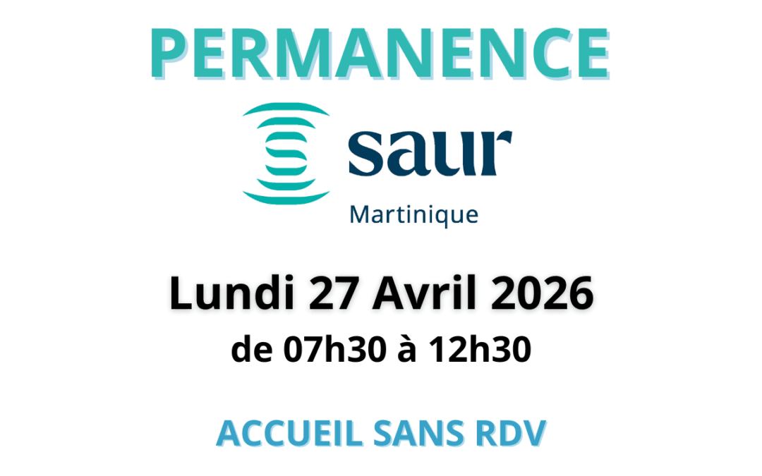 Permanence SAUR Martinique – Lundi 27 avril 2026